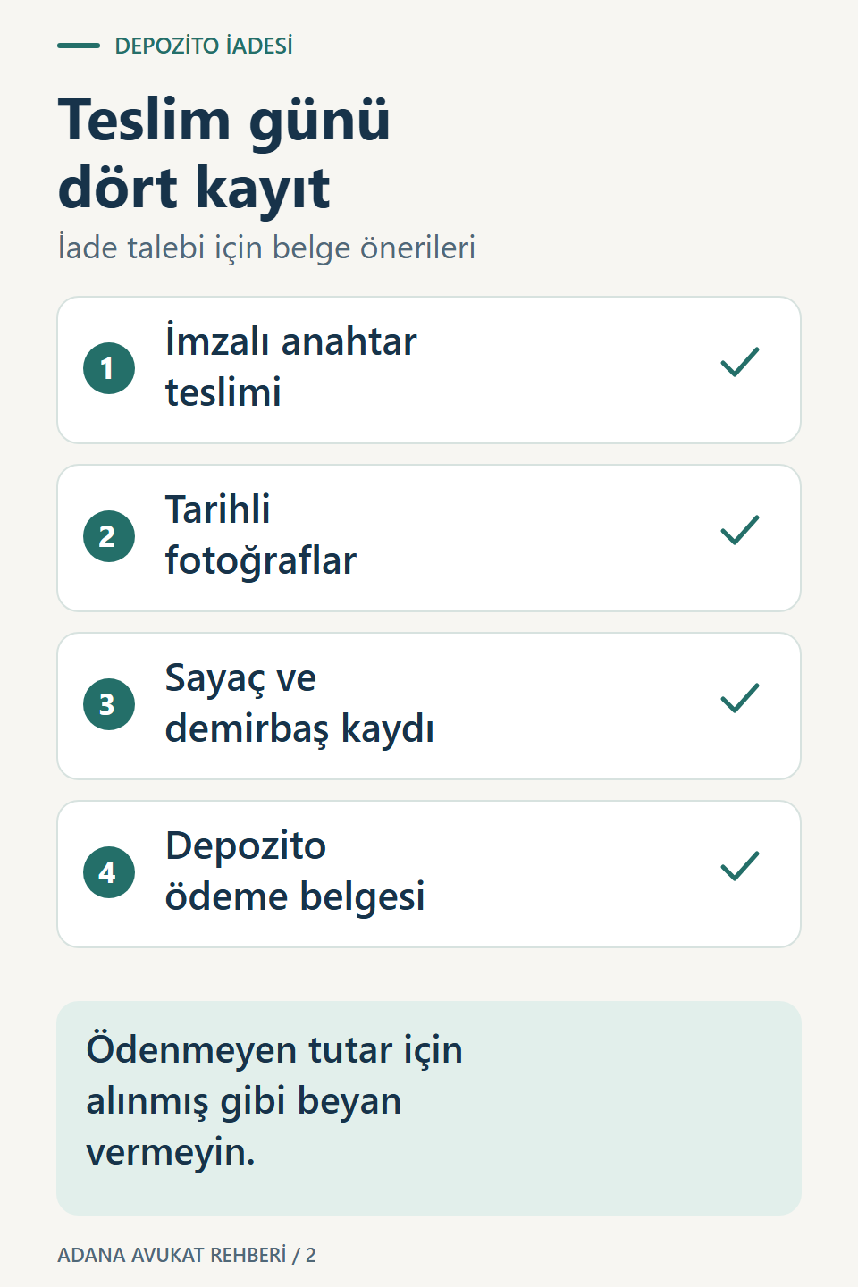 Teslim günü için önerilen dört kayıt: anahtar teslimi, tarihli fotoğraflar, sayaç ve demirbaş bilgileri, depozito ödeme belgesi.